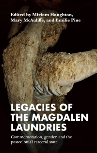 Cover image: Legacies of the Magdalen Laundries 9781526150806