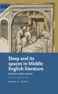 Omslagafbeelding: Sleep and its spaces in Middle English literature 9781526151100