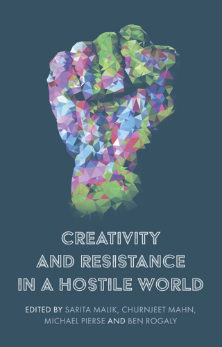 表紙画像: Creativity and resistance in a hostile world 1st edition 9781526152855