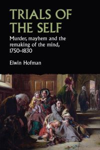 Cover image: Trials of the self 9781526153142