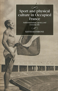 Cover image: Sport and physical culture in Occupied France 9781526153289
