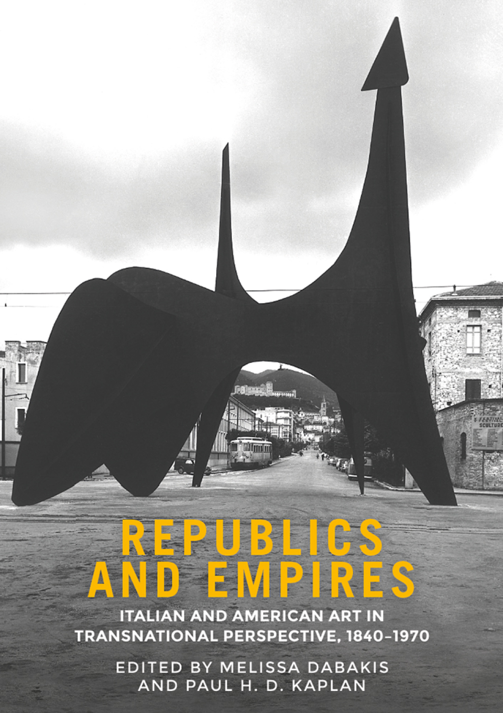 Republics and empires Italian and American art in transnational perspective, 1840–1970