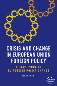 Cover image: Crisis and change in European Union foreign policy 9781526155641