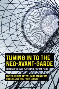 Cover image: Tuning in to the neo-avant-garde 9781526155719