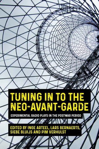 صورة الغلاف: Tuning in to the neo-avant-garde 9781526155719