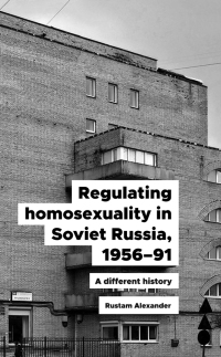 Imagen de portada: Regulating homosexuality in Soviet Russia, 1956–91 9781526155764