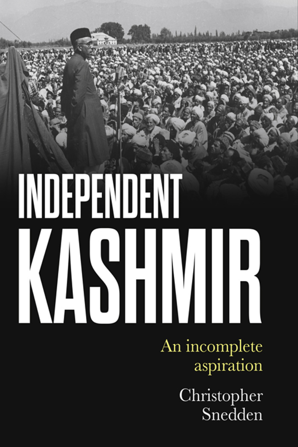 Independent Kashmir An incomplete aspiration
