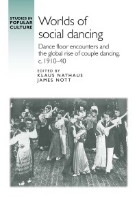 Cover image: Worlds of social dancing 9781526156259