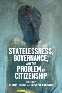 Omslagafbeelding: Statelessness, governance, and the problem of citizenship 9781526156419
