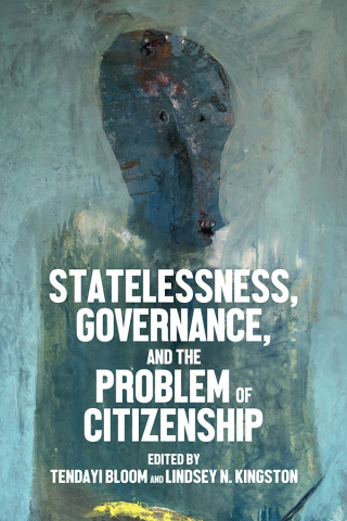 表紙画像: Statelessness, governance, and the problem of citizenship 9781526156419