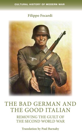 Cover image: The bad German and the good Italian 9781526157133
