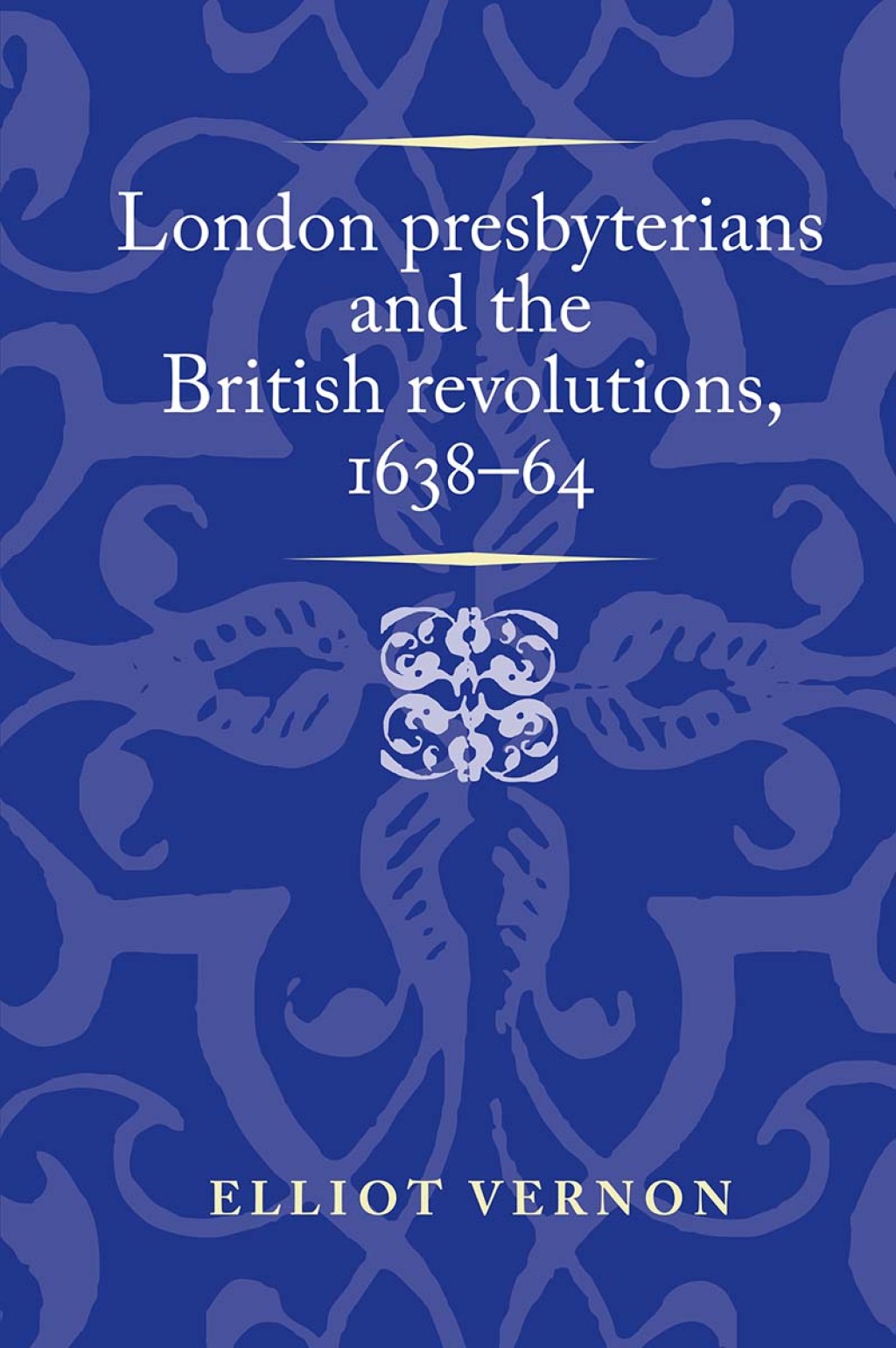 London presbyterians and the British revolutions, 1638–64