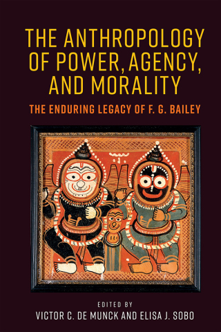 Cover image: The anthropology of power, agency, and morality 9781526158253
