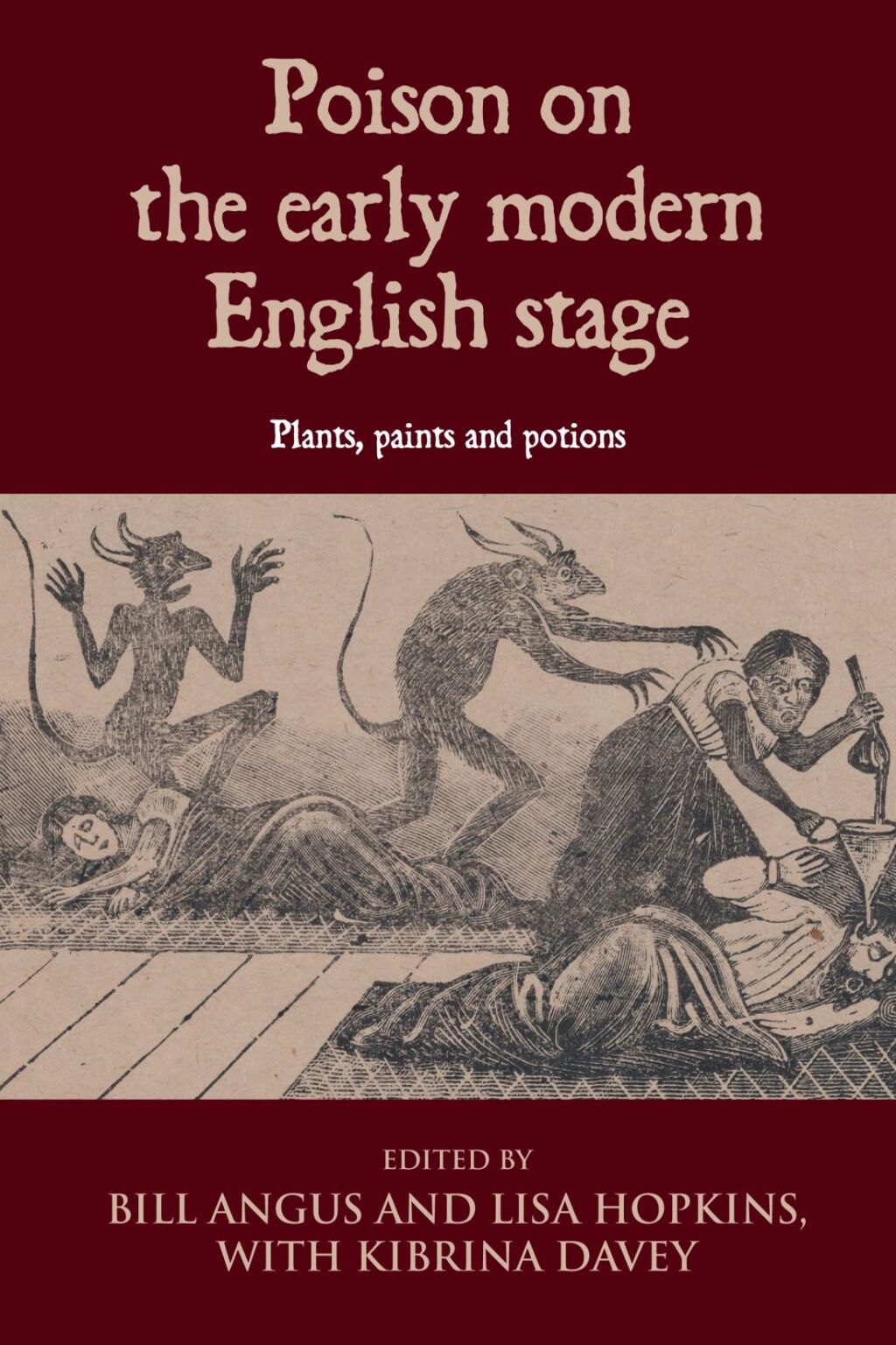 Poison on the early modern English stage Plants, paints and potions