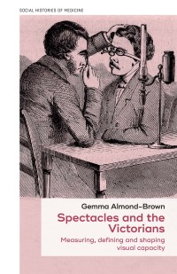 Cover image: Spectacles and the Victorians 9781526161352