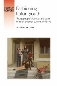 Cover image: Fashioning Italian youth