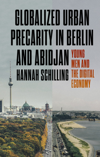 Cover image: Globalized urban precarity in Berlin and Abidjan 9781526162090