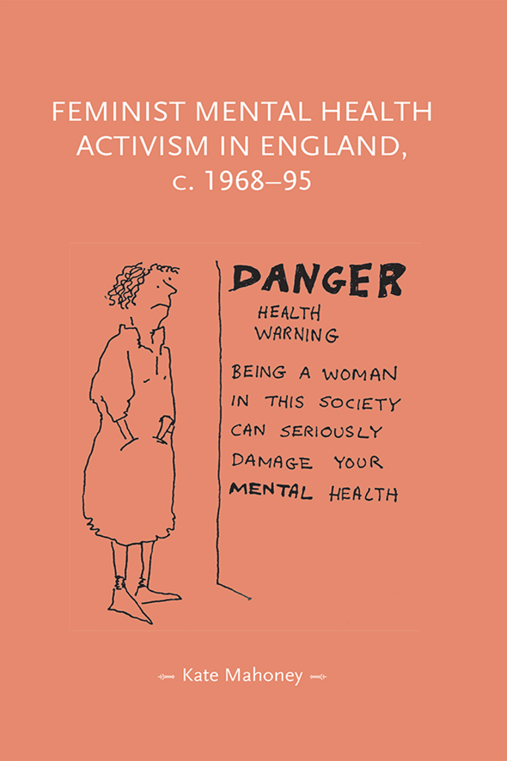 Feminist mental health activism in England  c 196895 eBook