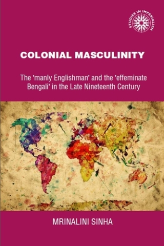 Cover image: Colonial masculinity 9781526123640