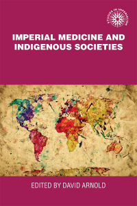 Omslagafbeelding: Imperial medicine and indigenous societies 9781526123664