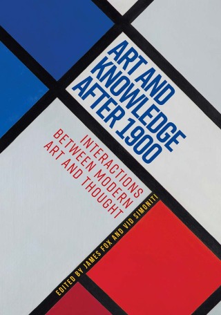 Cover image: Art and knowledge after 1900 9781526164278