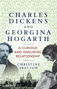 Cover image: Charles Dickens and Georgina Hogarth 9781526166081