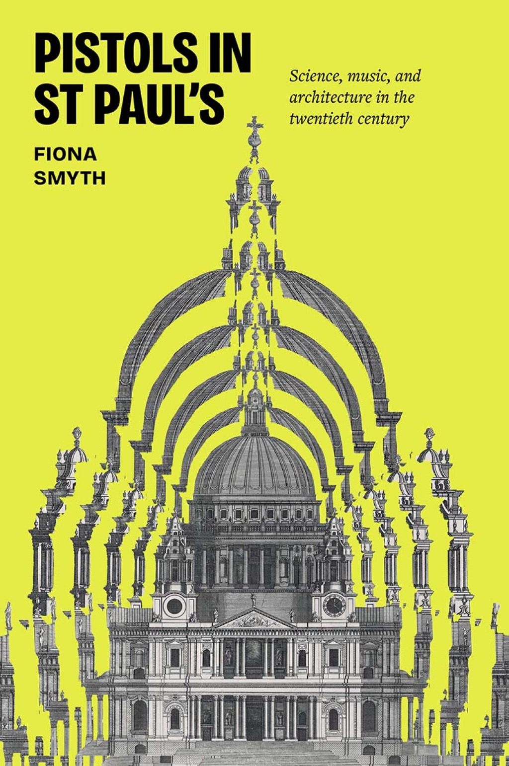 Pistols in St Paul’s Science, music, and architecture in the twentieth century