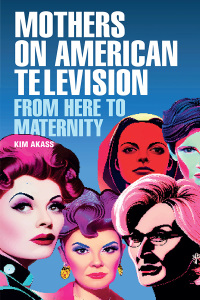 Omslagafbeelding: Mothers on American television 9781526169402