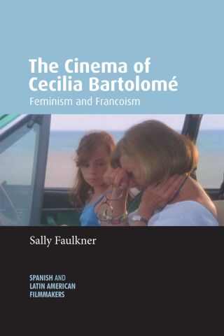 Cover image: The Cinema of Cecilia Bartolomé 9781526169716