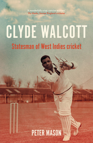 Cover image: Clyde Walcott 9781526169754