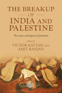 Cover image: The breakup of India and Palestine 9781526170309