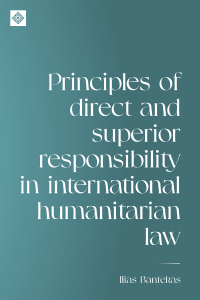 Titelbild: Principles of direct and superior responsibility in international humanitarian law