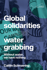 صورة الغلاف: Global solidarities against water grabbing 9781526172440