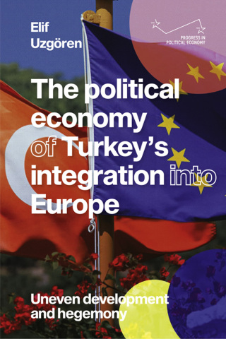 表紙画像: The political economy of Turkey’s integration into Europe 9781526172549