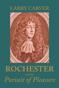 Cover image: Rochester and the pursuit of pleasure 9781526173676