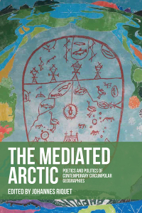 Cover image: The mediated Arctic 9781526174017