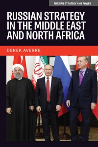 Cover image: Russian strategy in the Middle East and North Africa 9781526175816