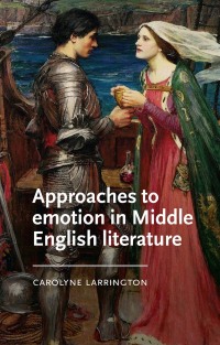 Cover image: Approaches to emotion in Middle English literature 9781526176134