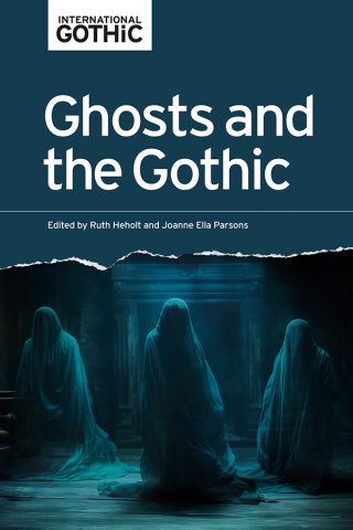 Imagen de portada: Ghosts and the Gothic 9781526181923