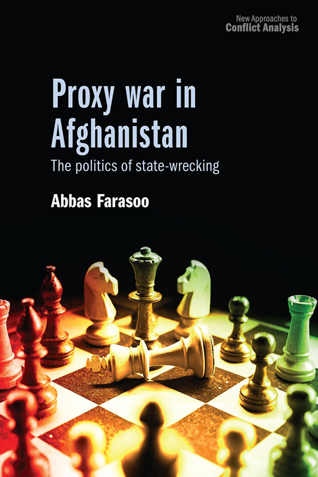 Proxy war in Afghanistan The politics of state-wrecking