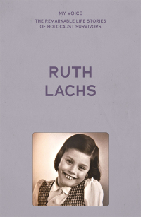 Cover image: My Voice: Ruth Lachs 9781526186836