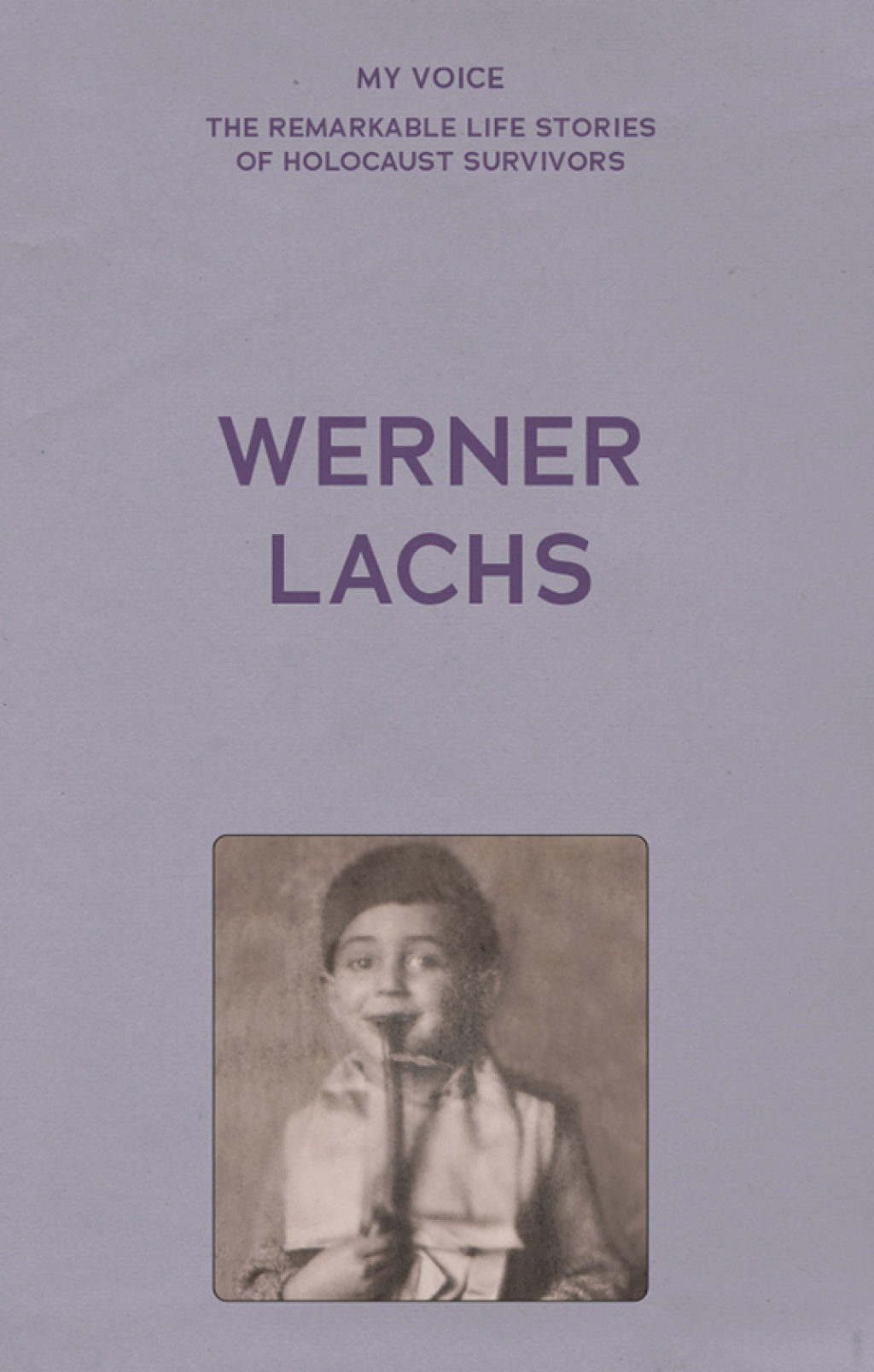 My Voice: Werner Lachs
