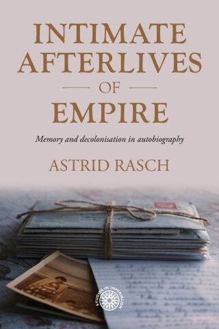 Cover image: Intimate afterlives of empire 9781526189172