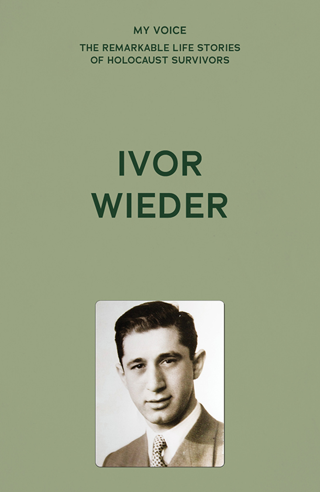 My Voice: Ivor Wieder Where was G–d in Auschwitz?