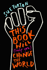 Cover image: This Book Will (Help You) Change the World 9781526360908