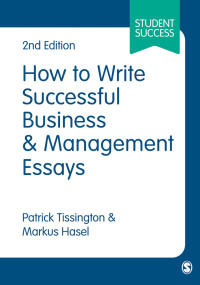 صورة الغلاف: How to Write Successful Business and Management Essays 2nd edition 9781473960510