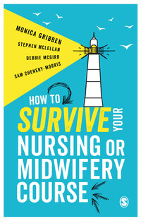 Cover image: How to Survive your Nursing or Midwifery Course 1st edition 9781473969230