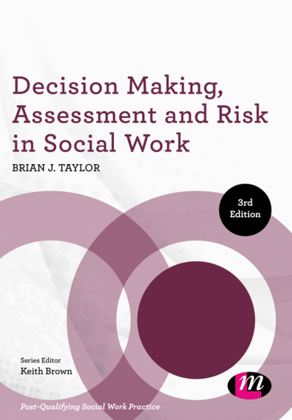 Decision Making, Assessment and Risk in Social Work 3rd Edition
