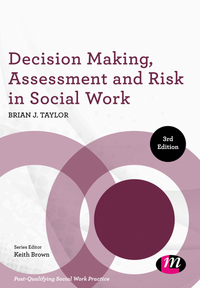 Omslagafbeelding: Decision Making, Assessment and Risk in Social Work 3rd edition 9781526401045