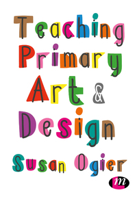 Omslagafbeelding: Teaching Primary Art and Design 1st edition 9781473998148